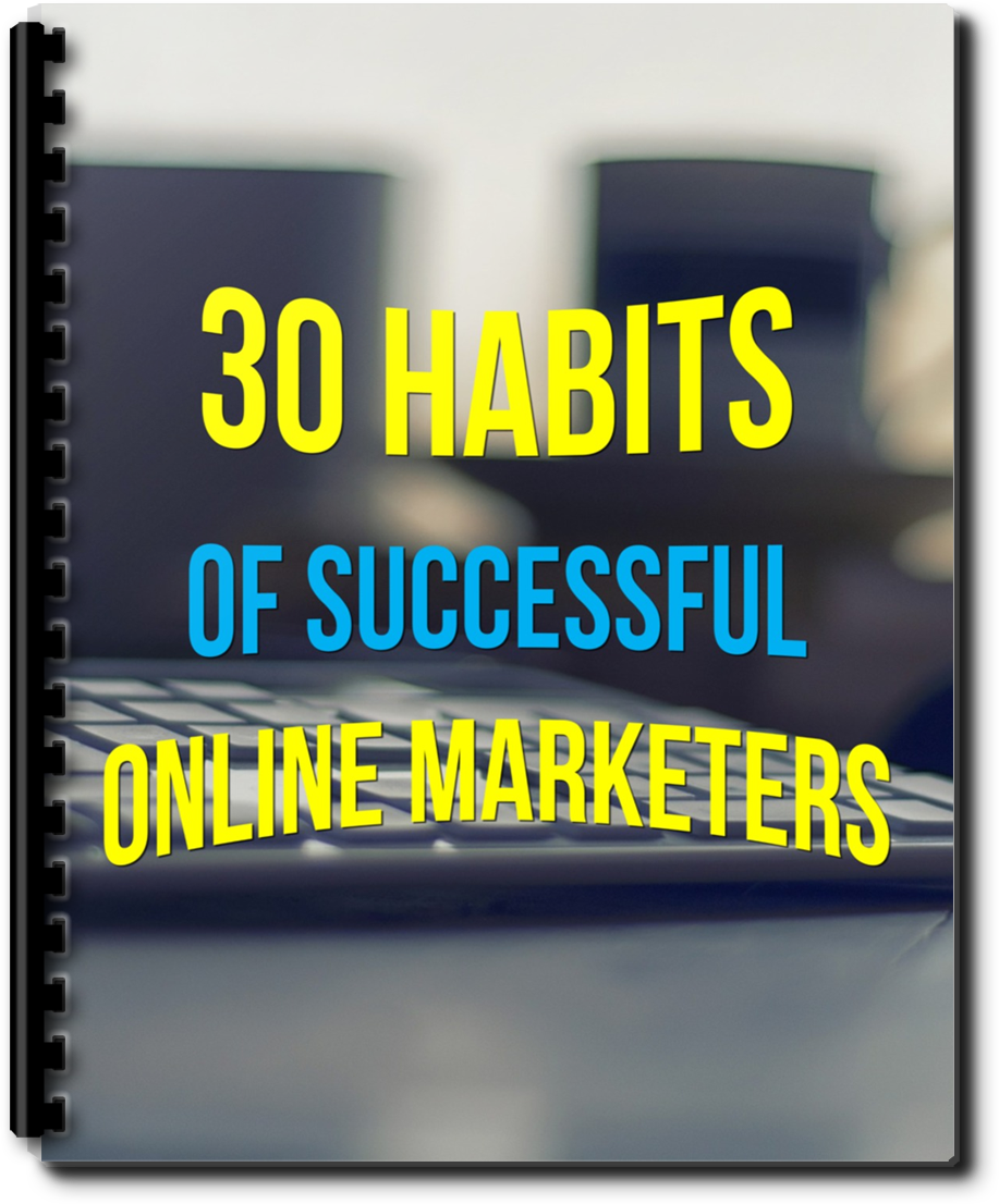 30 Habits of Successful Online Marketers